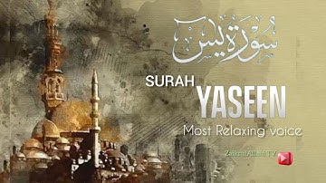 Heavenly peaceful voice of SURAH YASIN( YASEEN)سورة يس Deeply RELAXATION by ZaikrulAllahi TV