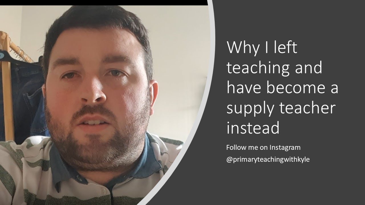 Why I left a full-time teaching job and moved into supply teaching