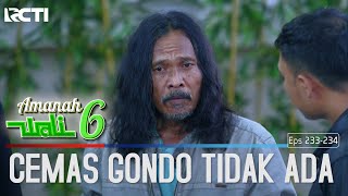 Cemas Posisi Gondo Tidak Di Ketahui - Amanah  Wali 6