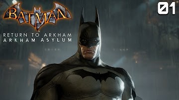Batman: Return to Arkham Asylum Walkthrough Part 1 - Intro - 4K 60FPS