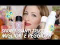 SPRAY FISSANTI TRUCCO 💦  MIGLIORI E PEGGIORI