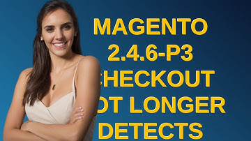 Magento: Magento 2.4.6-p3 Checkout not longer detects registered account