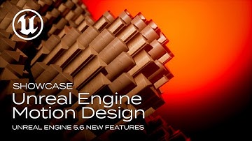 Unreal Engine 5.6 Motion Design - New Features Showcase