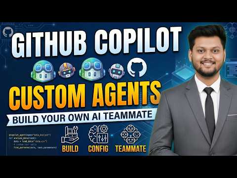 GitHub Copilot Custom Agents Explained | Build Your Own AI Teammate