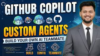 GitHub Copilot Custom Agents Explained | Build Your Own AI Teammate