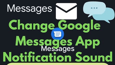 How to Change Notification Sound on Google Messages App Android (Android 13/Android 12/Android 11)