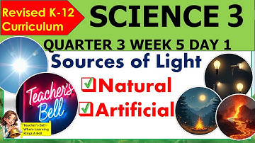 SCIENCE 3 QUARTER 3 WEEK5 DAY 1 REVISED K-12 MATATAG Sources of Light