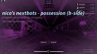 nico’s nextbots - possession (b-side)