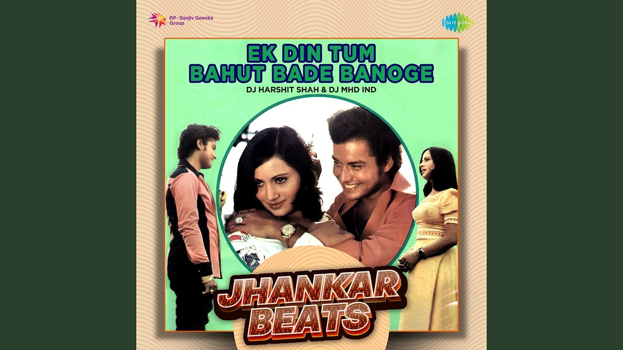在 YouTube 上觀看「Ek Din Tum Bahut Bade Banoge - Jhankar Beats」