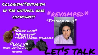 COLORISM/TEXTURISM IN THE NATURAL HAIR COMMUNITY(REVAMPED)