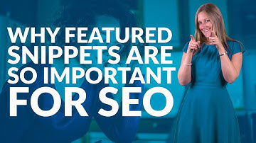 Why featured snippets are so important for SEO