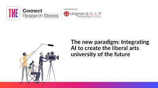 The new paradigm: integrating AI to create the liberal arts university of the future