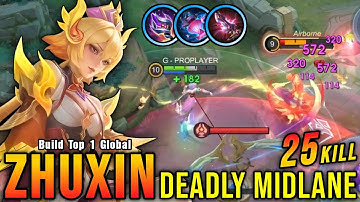 25 Kills!! Midlane Zhuxin is Deadly!! - Build Top 1 Global Zhuxin ~ MLBB