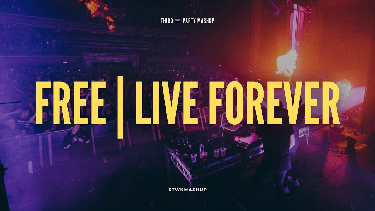 Free | Live Forever (Third ≡ Party Mashup)