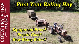 First Year Baling Hay.  Overall Costs and What I Would Do Differently.