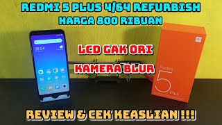 REDMI 5 PLUS 4/64 REFURBISHED PRICE 800 THOUSAND REVIEW & CHECK AUTHENTICITY. LCD NOT ORIGINAL, C...