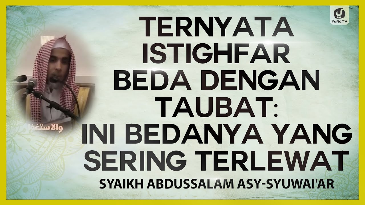 Ternyata Istighfar Beda dengan Taubat: Ini Bedanya yang Sering Terlewat