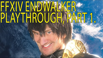 FFXIV ENDWALKER, PLAYTHROUGH & REACTION, PART 1.
