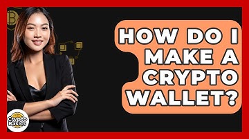 How Do I Make A Crypto Wallet? - CryptoBasics360.com