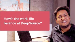 How's the work-life balance at DeepSource? Profile
