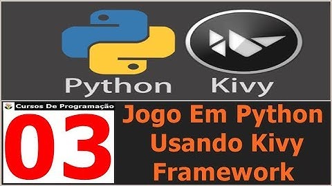 Curso Programação - Jogo Em Python Usando Kivy Framework - 03