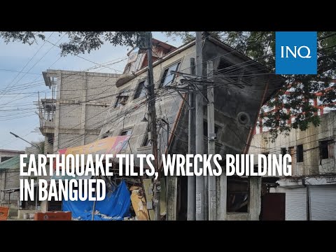 Earthquake tilts, wrecks building in Bangued