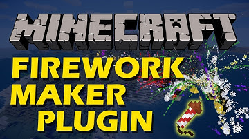 How to easily create custom fireworks in Minecraft with Firework Maker Plugin