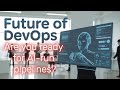 The AI Revolution: Why Your DevOps Needs a Makeover
