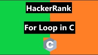 For Loop in C Hackerrank Solution - C Language | HackerRank C Language