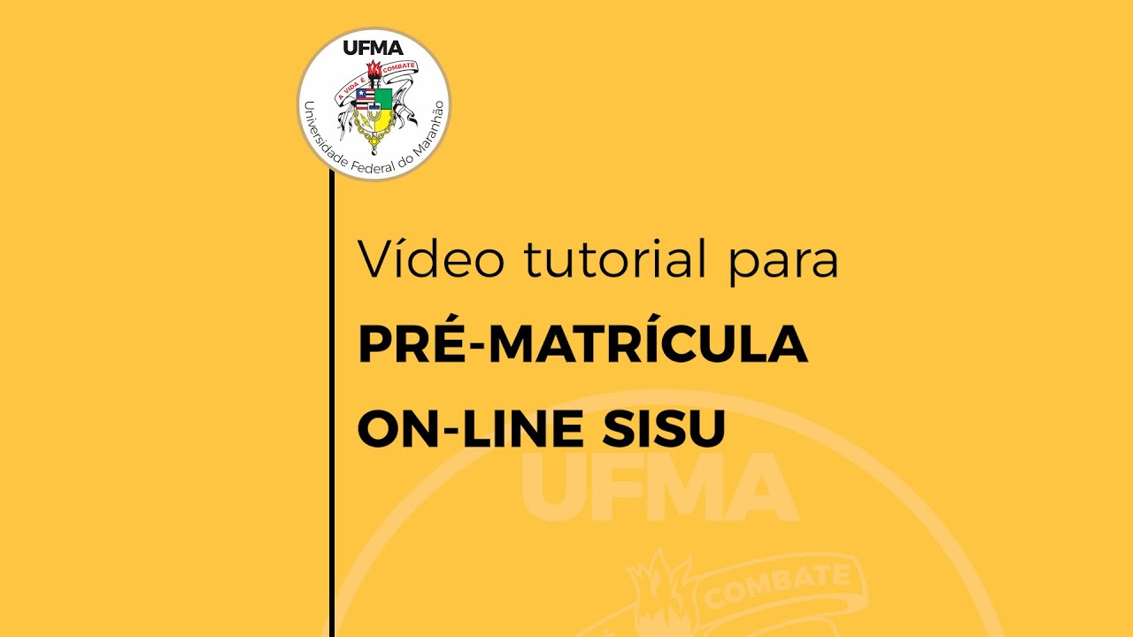 Vídeo tutorial para pré- matrícula on-line do SiSU