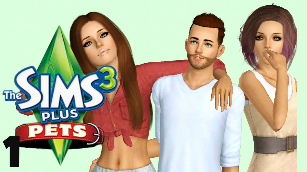 Let's Play The Sims 3 Pets(Part 1) Meet the Family YouTube