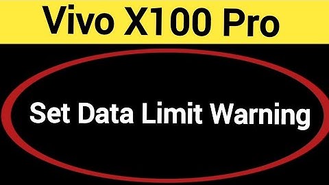 how to set data limit warning,Vivo X100 pro me data limit kaise set karen