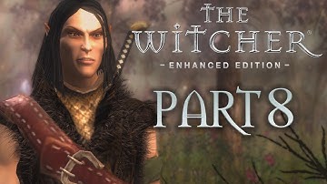 The Witcher 1 - Part 8 -  Meeting Yaevinn!!! (Playthrough)  - Let