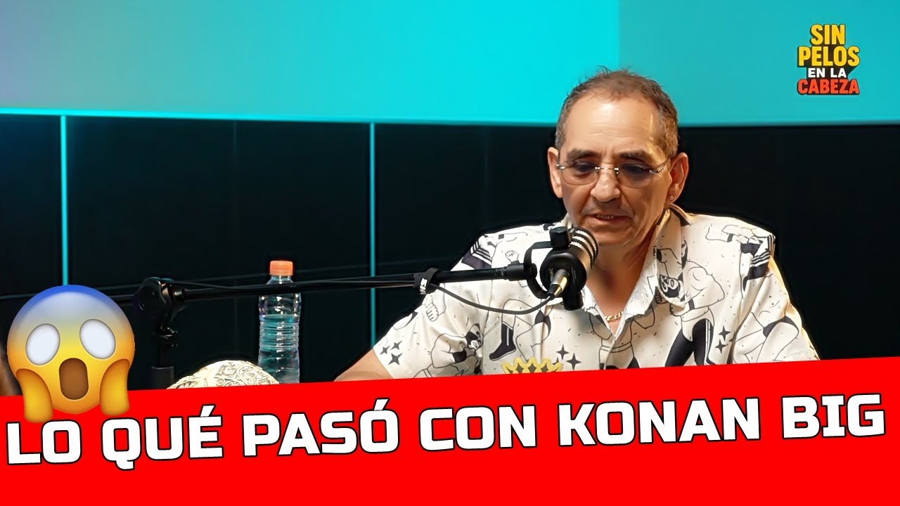 LO QUÉ PASÓ CON KONAN BIG | Ernesto Chavanna Con Radames De Jesús