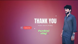 welcome to my YouTube channel ❤️❤️ pardesi vlog
