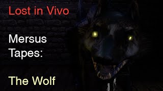 Lost in Vivo - Mersus Tape: The Wolf