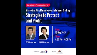 Bursa Webinar: 𝐌𝐚𝐬𝐭𝐞𝐫𝐢𝐧𝐠 𝐑𝐢𝐬𝐤 𝐌𝐚𝐧𝐚𝐠𝐞𝐦𝐞𝐧𝐭 𝐢𝐧 𝐅𝐮𝐭𝐮𝐫𝐞𝐬 𝐓𝐫𝐚𝐝𝐢𝐧𝐠: 𝐒𝐭𝐫𝐚𝐭𝐞𝐠𝐢𝐞𝐬 𝐭𝐨 𝐏𝐫𝐨𝐭𝐞𝐜𝐭 𝐚𝐧𝐝 𝐏𝐫𝐨𝐟𝐢𝐭