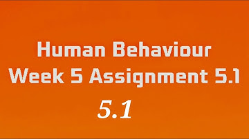 Human Behaviour UPDATED answer 👉👍 #week5  assignment 5.1 #2023 | watch till end