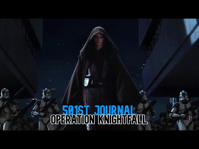 501st Journal - Operation Knightfall class=