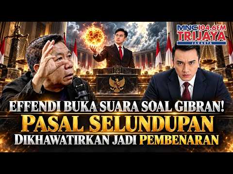 Effendi Khawatir Dugaan Pasal Selundupan Gibran Jadi Pembenaran Jalur Pendidikan | Trijaya