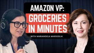 Inside Amazon's 30-Minute Grocery Strategy | Amazon VP Mariangela Marseglia