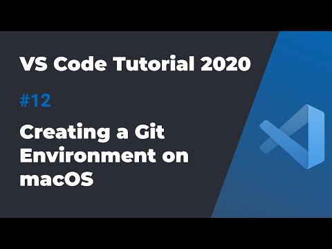 VS Code入门教程2020 #12 在macOS上搭建Git环境