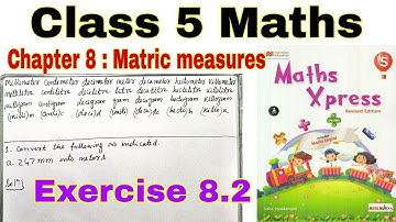 Class 5 Maths Xpress Exercise 8.2 | Matric Measures | Maths Xpress | Class 5 | Chapter 8 | Maths