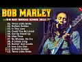 Bob Marley Best Songs Playlist Ever Greatest Hits Of Bob Marley Full Album Reggae Remix Bob Marley Best Songs Playlist Ever Greatest Hits Of Bob Marley Full Album Reggae Remix