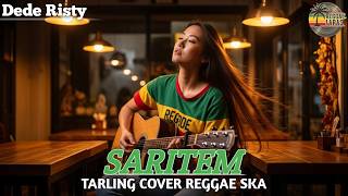 SARITEM - DEDE RISTY {Tarling Reggae Ska Cover} Viral TikTok 2026