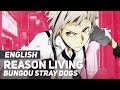 Bungou Stray Dogs 2 - &quot;Reason Living&quot; (Opening) | ENGLISH ver | AmaLee