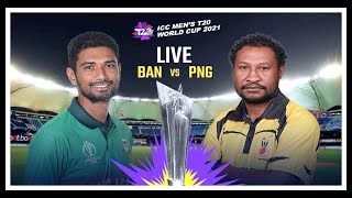 Bangladesh vs Papua New Guinea Live T20 Cricket Match  | BAN VS  PNG LIVE CRICKET MATCH TODAY