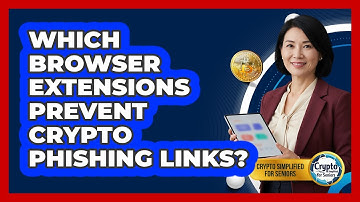 Which Browser Extensions Prevent Crypto Phishing Links?