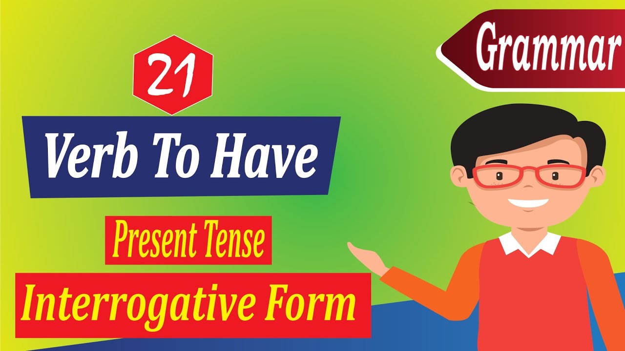verb to have present tense interrogative form - YouTube