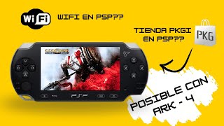 WIFI en PSP?? - Nuevas funciones de ark - 4 Explicadas